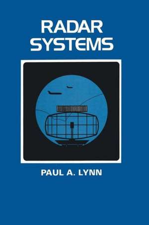 Radar Systems de Paul A. Lynn