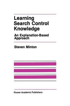 Learning Search Control Knowledge: An Explanation-Based Approach de Steven Minton