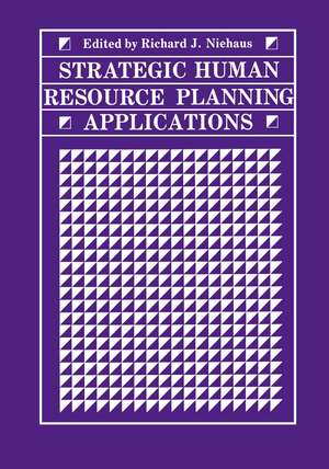 Strategic Human Resource Planning Applications de Richard J. Niehaus