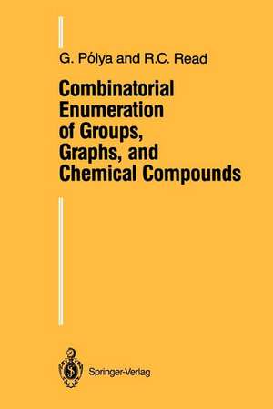 Combinatorial Enumeration of Groups, Graphs, and Chemical Compounds de Georg Polya