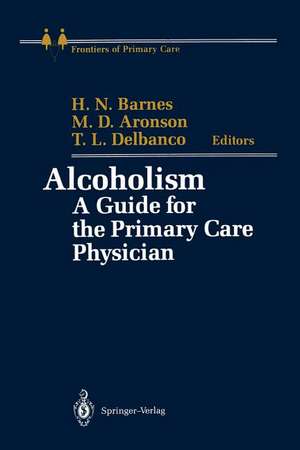 Alcoholism: A Guide for the Primary Care Physician de Henrietta N. Barnes