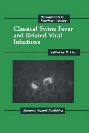 Classical Swine Fever and Related Viral Infections de B. Liess