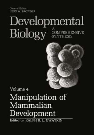 Manipulation of Mammalian Development de Ralph B.L. Gwatkin