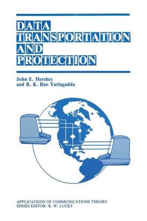 Data Transportation and Protection de John E. Hershey