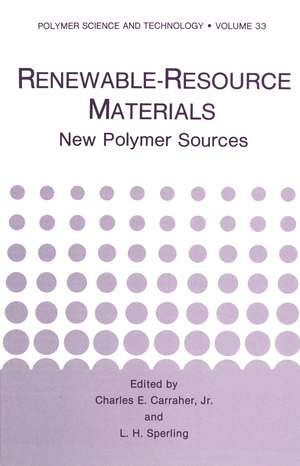 Renewable-Resource Materials: New Polymer Sources de Charles E. Carraher