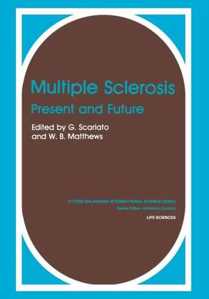 Multiple Sclerosis: Present and Future de G. Scarlato