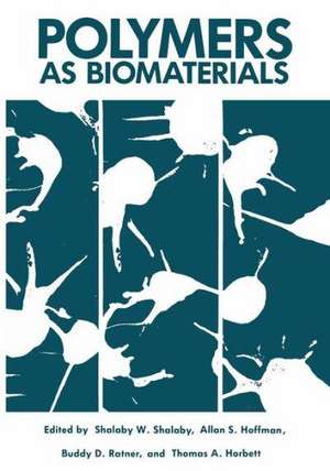 Polymers as Biomaterials de W. Shalaby