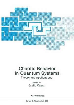 Chaotic Behavior in Quantum Systems: Theory and Applications de Giulio Casati