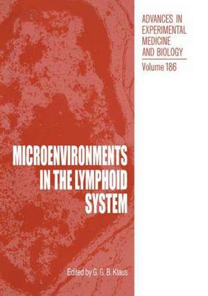 Microenvironments in the Lymphoid System de G. Klaus