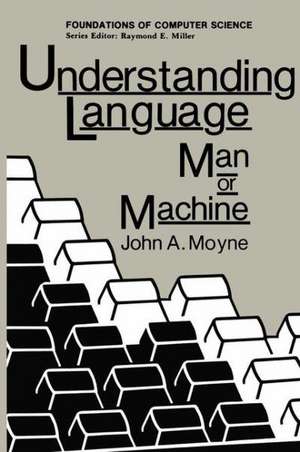 Understanding Language: Man or Machine de John A. Moyne