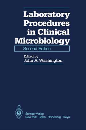 Laboratory Procedures in Clinical Microbiology de J.A. Washington