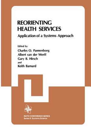 Reorienting Health Services: Application of a Systems Approach de Charles O. Pannenborg