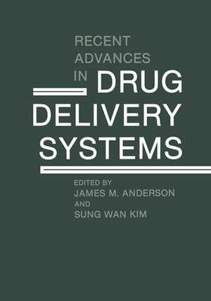 Recent Advances in Drug Delivery Systems de James M. Anderson