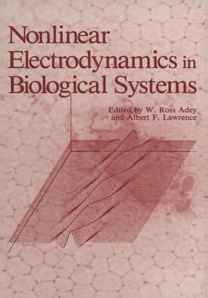 Nonlinear Electrodynamics in Biological Systems de W. Adey