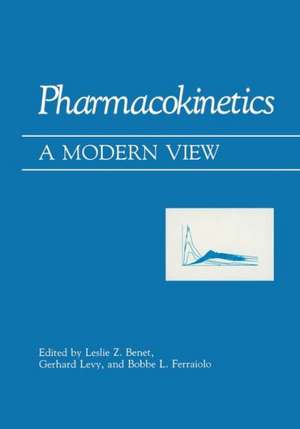 Pharmacokinetics: A Modern View de Leslie Z. Benet