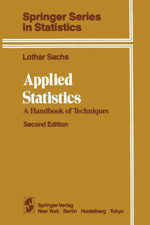 Applied Statistics: A Handbook of Techniques de Lothar Sachs