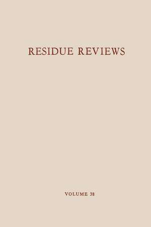 Residue Reviews / Rückstands-Berichte: Residues of Pesticides and Other Foreign Chemicals in Foods and Feeds / Rückstände von Pestiziden und anderen Fremdstoffen in Nahrungs- und Futtermitteln de Francis A. Gunther