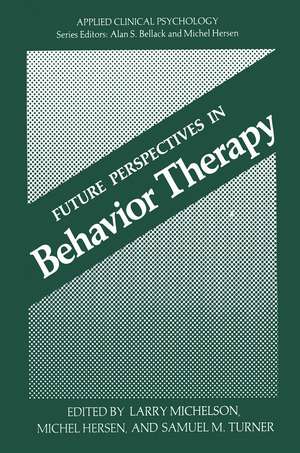 Future Perspectives in Behavior Therapy de Larry Michelson