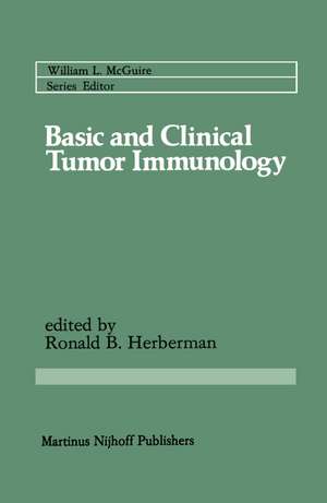 Basic and Clinical Tumor Immunology de Ronald B. Herberman