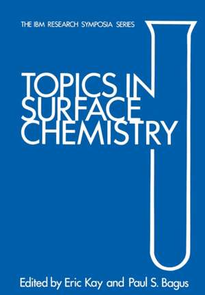 Topics in Surface Chemistry: IBM Research Symposia Series de Eric Kay