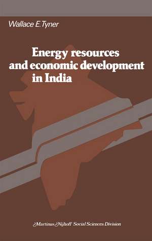 Energy resources and economic development in India de W.E. Tyner