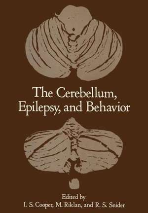 The Cerebellum, Epilepsy, and Behavior de Irving Cooper