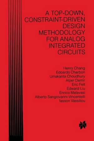 A Top-Down, Constraint-Driven Design Methodology for Analog Integrated Circuits de Henry Chang