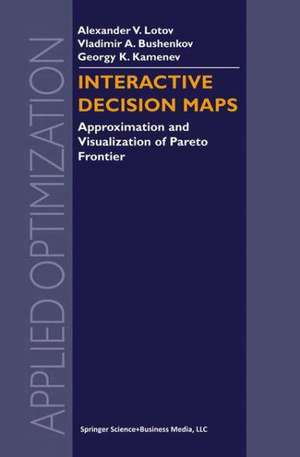 Interactive Decision Maps: Approximation and Visualization of Pareto Frontier de Alexander V. Lotov