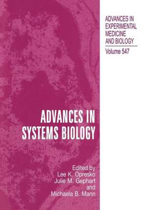 Advances in Systems Biology de Lee K. Opresko