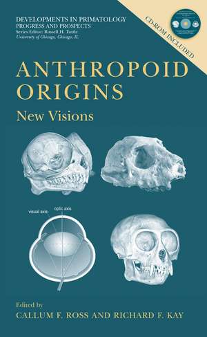 Anthropoid Origins: New Visions de Callum F. Ross