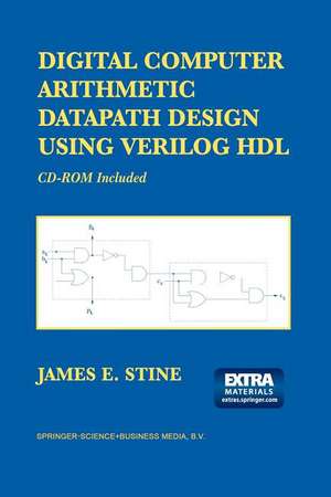 Digital Computer Arithmetic Datapath Design Using Verilog HDL de James E. Stine