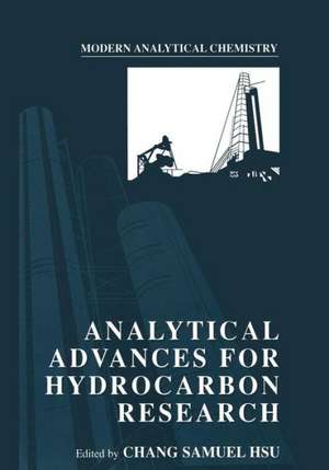 Analytical Advances for Hydrocarbon Research de Chang Samuel Hsu