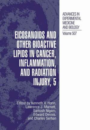 Eicosanoids and Other Bioactive Lipids in Cancer, Inflammation, and Radiation Injury, 5 de Kenneth V. Honn