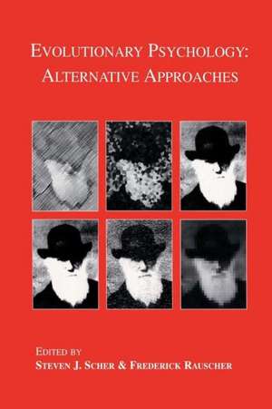 Evolutionary Psychology: Alternative Approaches de Steven J. Scher