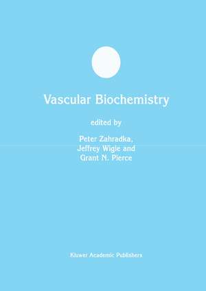Vascular Biochemistry de Peter Zahradka