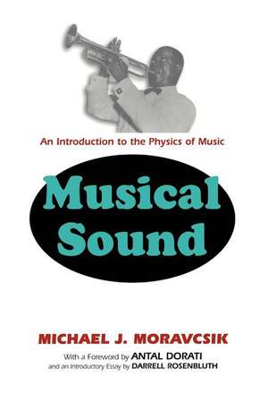 Musical Sound: An Introduction to the Physics of Music de Michael J. Moravcsik