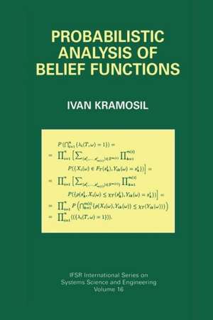 Probabilistic Analysis of Belief Functions de Ivan Kramosil