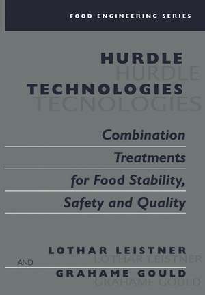 Hurdle Technologies: Combination Treatments for Food Stability, Safety and Quality de Lothar Leistner