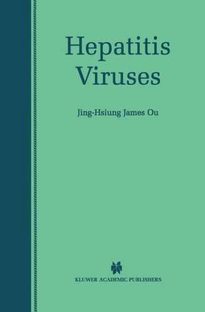 Hepatitis Viruses de Jing-Hsiung James Ou