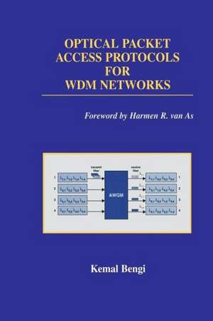 Optical Packet Access Protocols for WDM Networks de Kemal Bengi