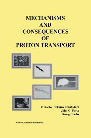 Mechanisms and Consequences of Proton Transport de Tetsuro Urushidani