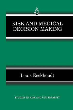 Risk and Medical Decision Making de Louis Eeckhoudt