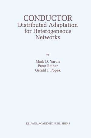 Conductor: Distributed Adaptation for Heterogeneous Networks de Mark D. Yarvis