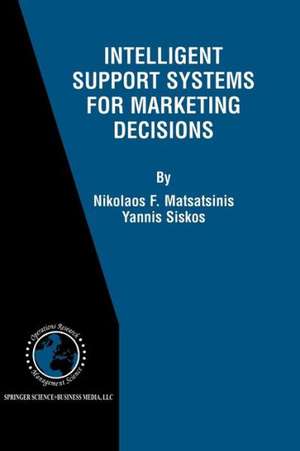 Intelligent Support Systems for Marketing Decisions de Nikolaos F. Matsatsinis