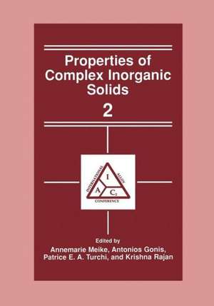 Properties of Complex Inorganic Solids 2 de Annemarie Meike