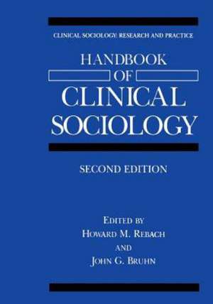 Handbook of Clinical Sociology de Howard M. Rebach