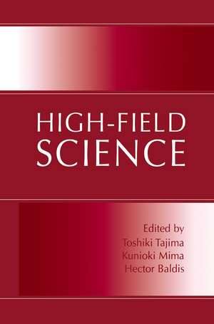 High-Field Science de Toshiki Tajima