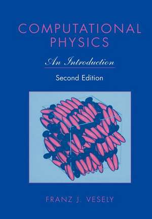 Computational Physics: An Introduction de Franz J. Vesely