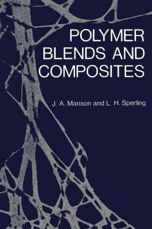 Polymer Blends and Composites de John A. Manson