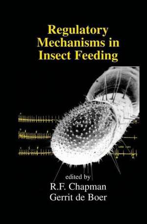 Regulatory Mechanisms in Insect Feeding de Reg F. Chapman